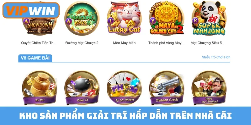 Kho sản phẩm giải trí hấp dẫn trên nhà cái