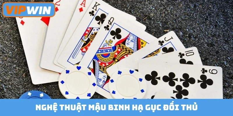 Nghệ thuật mậu binh hạ gục đối thủ