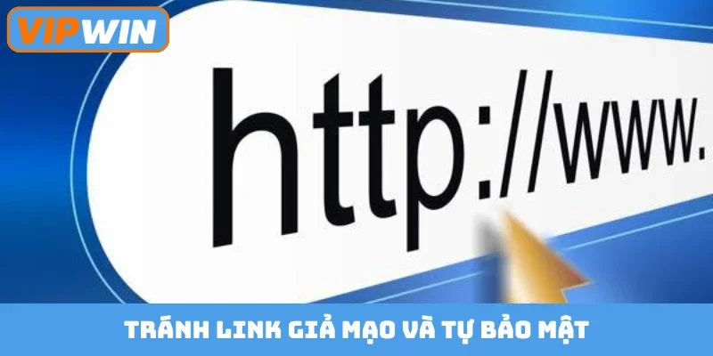 Tránh link giả mạo và tự bảo mật